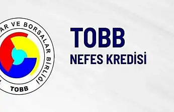TOBB Nefes Kredisi İkinci Paketinde Limit 50 Milyar TL'ye Çıktı