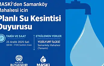 Yeşilyurt Samanköy'de 9 Saatlik Planlı Su Kesintisi