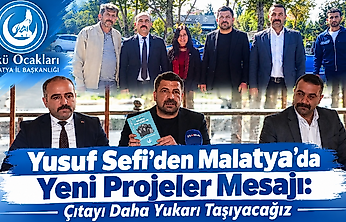 Yusuf Sefi'den Malatya'da Yeni Projeler Mesajı: Çıtayı Daha Yukarı Taşıyacağız