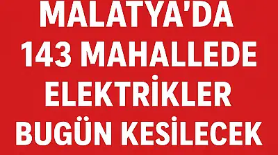 143 Mahallede Elektrikler Kesilecek