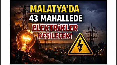 43 Mahallede Elektrikler Kesilecek