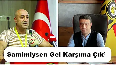 Erhat Tuhan'dan Cesur Çağrı: 'Samimiysen Gel Karşıma Çık'