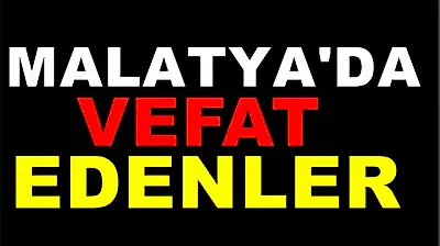 Malatya'da 8 Kişi Toprağa Verildi: İşte Cenaze Listesi