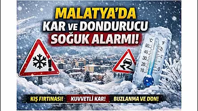 Malatya'da Kar ve Dondurucu Soğuk Alarmı