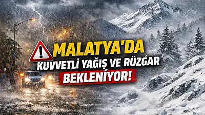Malatya İl Genelinde Kuvvetli Yağış Etkili Olacak