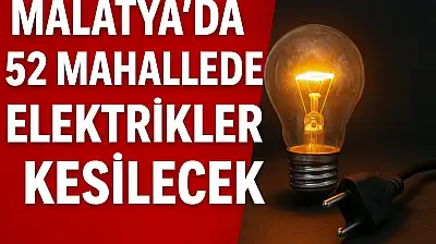 Malatya'nın Altı İlçesinde 5 Kasım'da Elektrik Kesintisi! İşte Etkilenecek Mahalleler