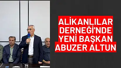Alikanlılar Derneği'nde Yeni Başkan Abuzer Altun