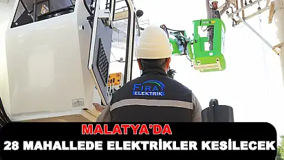 Malatya'da 3 İlçede Elektrikler Kesilecek
