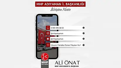 MHP Adıyaman İl Başkanı Ali Önat: 'Adıyaman'da yükselişimiz kararlılıkla devam ediyor'