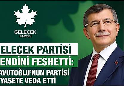 Gelecek Partisi Kendini Feshetti: Davutoğlu'nun Partisi Siyasete Veda Etti