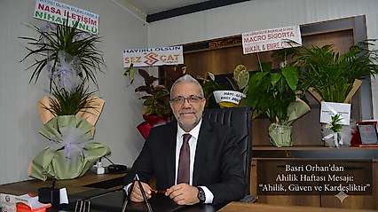 Başkan Basri Orhan'dan Ahilik Haftası Mesajı: 'Önce İnsan, Sonra Ticaret'