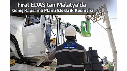 Malatya'da Bugün Çok Sayıda Mahallede Elektrik Kesilecek