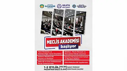 Malatya'da 'Meclis Akademisi' Başlıyor: Belediye Meclis Üyelerine Uluslararası Sertifikalı Eğitim