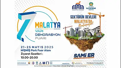 Yapı ve Dekorasyonun Kalbi Malatya'da Atıyor
