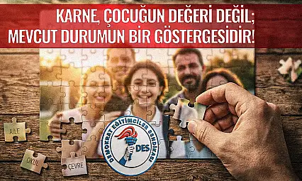 Demokrat Eğitimciler Sendikası'ndan Karne Mesajı: 'Karne Çocuğun Değeri Değil, Mevcut Durumun Göstergesidir'