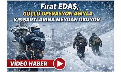Fırat EDAŞ Zorlu Kış Şartlarında Enerji İçin Seferber Oldu