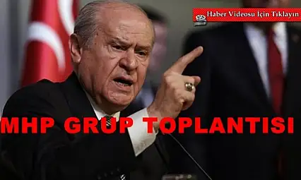 MHP Grup Toplantısı  Bahçeli'nin Konuşması