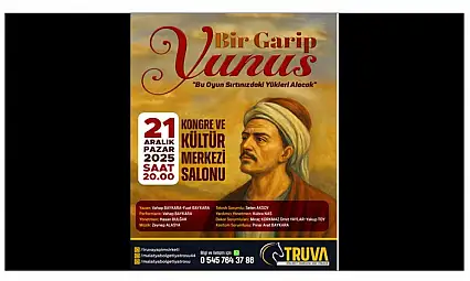 Yunus Emre'nin Hayatı Malatya'da Tiyatro Sahnesinde