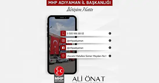 MHP Adıyaman İl Başkanı Ali Önat: 'Adıyaman'da yükselişimiz kararlılıkla devam ediyor'