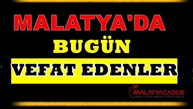 27 Eylül 2024 Malatya'da Bugün Vefat Edenler