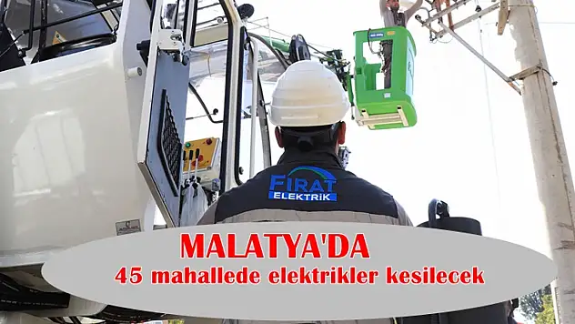 45 Mahallede Bugün Elektrikler Kesilecek