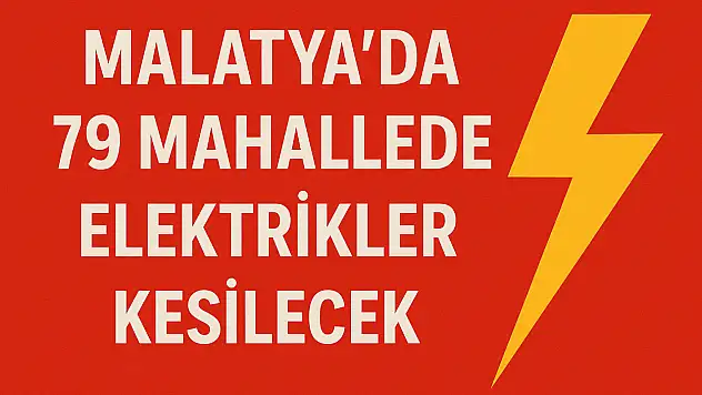 79 Mahallede Elektrikler Kesilecek