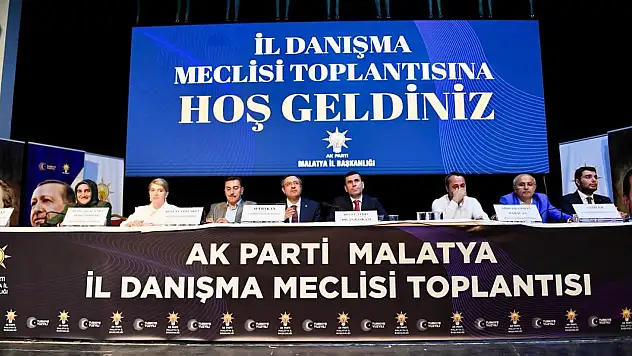 AK Parti Malatya Teşkilatı, İl Danışma Meclisi Toplantısında buluştu