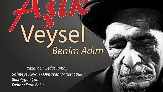 'Aşık Veysel Benim Adım' Adlı Oyun Tiyatro Severlerle Buluşuyor