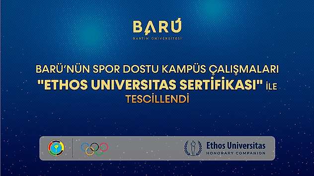 BARÜ'ye Uluslararası Etik Tescil: 'Ethos Universitas Sertifikası' Gururu