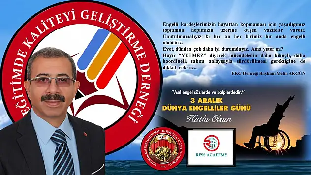 Başkan Akgün'den : 3 Aralık Dünya Engelliler Günü Mesajı