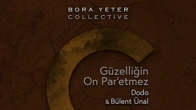 Bora Yeter Collective'nin Yeni Şarkısı