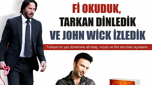 Fi, Tarkan Ve John Wick Zirvede