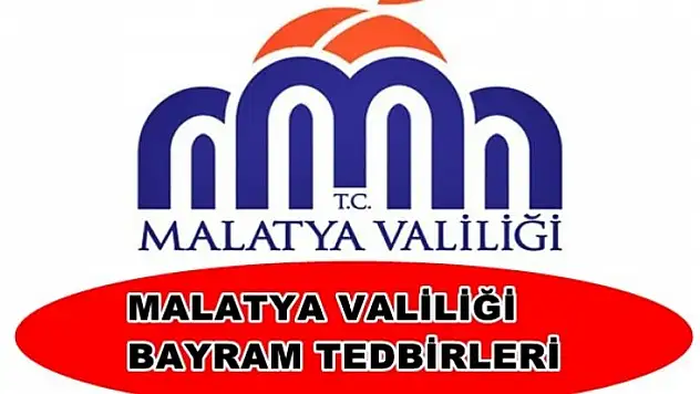 Malatya Valiliği Bayram Tedbirleri
