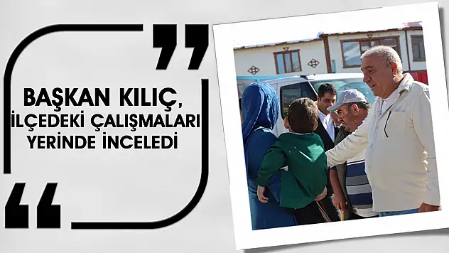 Çat'ta Hizmet Kalitesi Yükseliyor: Başkan Kılıç Vatandaşla Buluştu