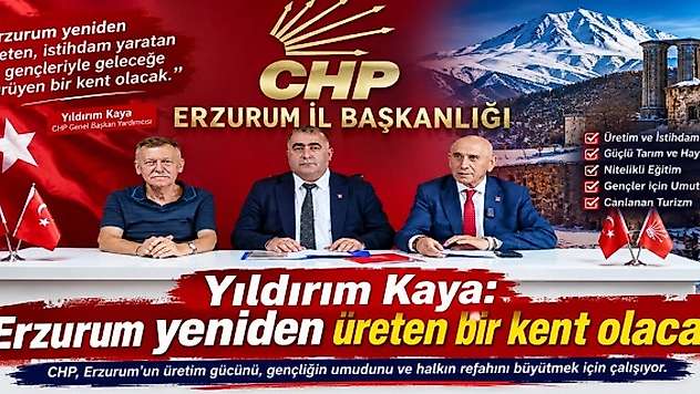 CHP'den Erzurum İçin Kalkınma Mesajı: 'Gençler Erzurum'dan Kaçmayacak'