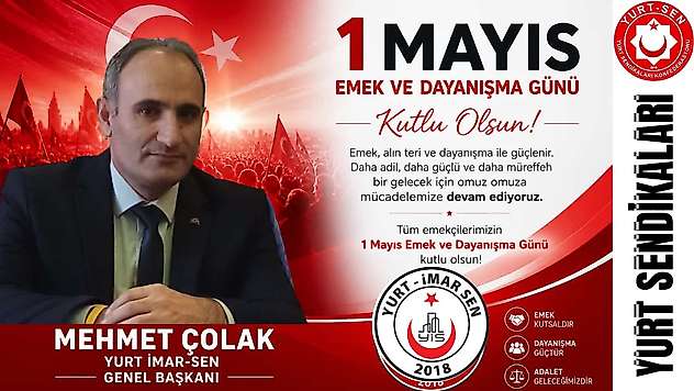 Çolak'tan 1 Mayıs mesajı: 'Hak, adalet ve liyakat için mücadele sürecek'
