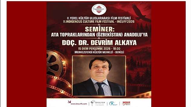 Denizli'de Özbekistan'dan Anadolu'ya Uzanan Kültürel Bağlar Konuşulacak