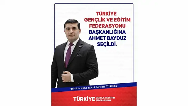 Gençlik ve Eğitim Federasyonu'nda Yeni Dönem Ahmet Bayduz ile Başlıyor