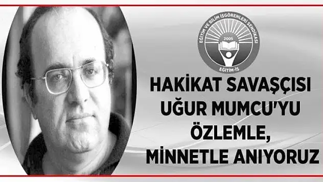 Hakikat Savaşçısı Uğur Mumcu`yu Özlemle, Minnetle Anıyoruz