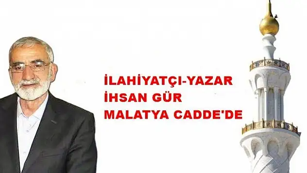 İlahiyatçı Yazar İhsan Gür Malatya Cadde'de