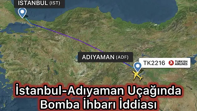 İstanbul-Adıyaman seferinde bomba ihbarı