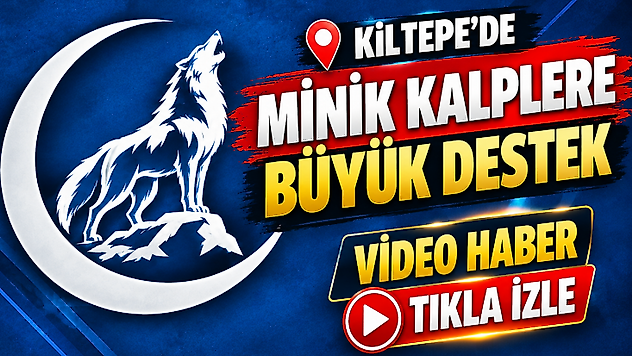 Kiltepe'de Minik Kalplere Büyük Destek