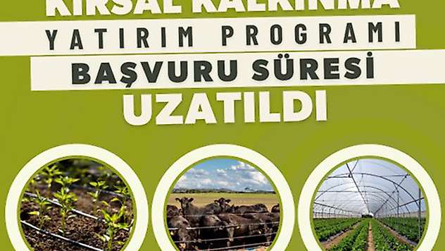 Kırsal kalkınma yatırımları için hibe başvuru süresi uzatıldı