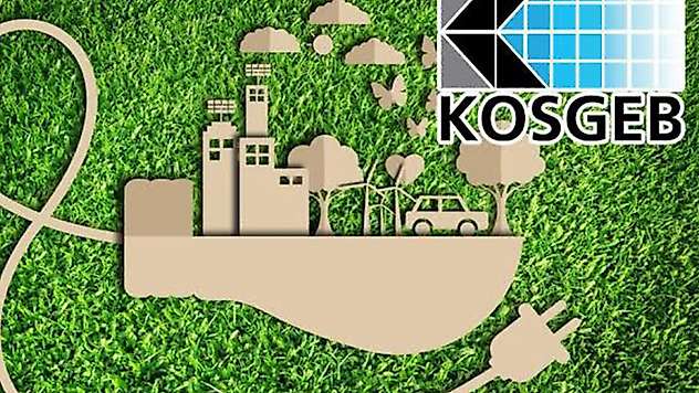 KOSGEB'den yeşil dönüşüm odaklı girişimlere 6,5 milyon liraya kadar destek
