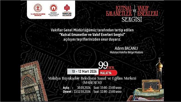 Kutsal Emanetler ve Vakıf Eserleri Sergisi Malatyalılarla Buluşacak