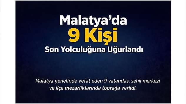 Malatya'da 9 Kişi Son Yolculuğuna Uğurlandı
