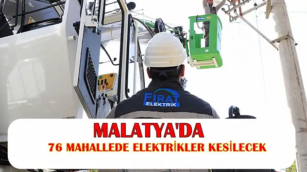 Malatya'da FIRAT EDAŞ'ın yapacağı planlı elektrik kesintileri