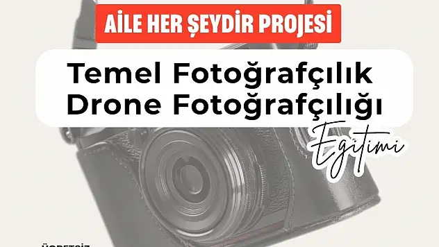 Malatya'da Fotoğraf ve Drone Eğitimi Başlıyor