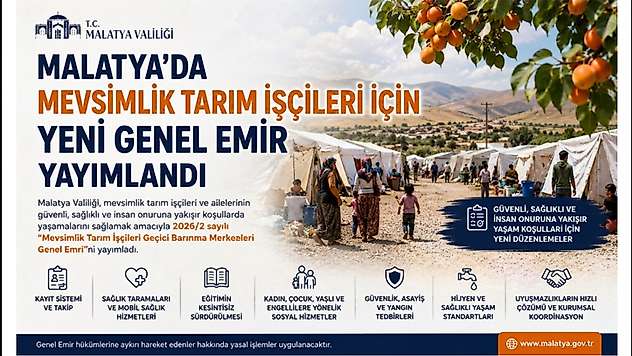Malatya'da Mevsimlik Tarım İşçileri İçin Yeni Genel Emir Yayımlandı