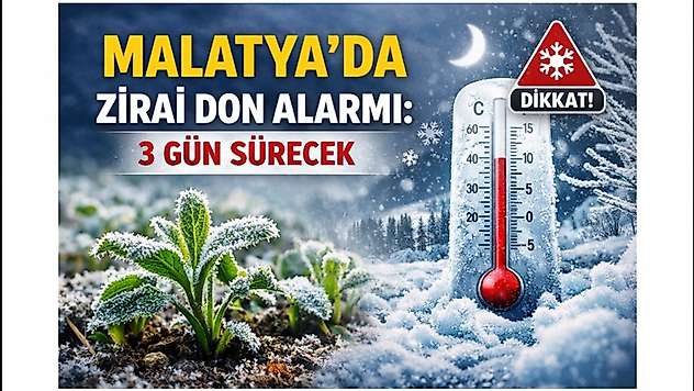 Malatya'da Zirai Don Alarmı: 3 Gün Sürecek